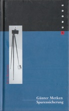 Günter Metken. Spurensicherung. Eine Revision. Texte 1977 - 1995. Fundus 139