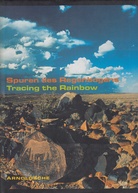 Spuren des Regenbogens. Kunst und Leben im südlichen Afrika/ Tracing the Rainbow. Art and Life in Southern Africa