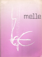 melle. Stedelijk Museum Amsterdam, 5 februari t/m 19 maart 1972. Catalogusnummer 521/ Gemeentemuseum Arnhem, 25 maart t/m 30 april 1972