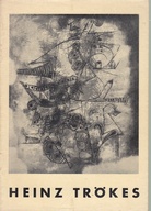 HEINZ TRÖKES. ÖLGEMÄLDE - AQUARELLE- ZEICHNUNGEN. Ausstellung 25. MÄRZ - 29. APRIL 1956, Haus Am Waldsee, Berlin