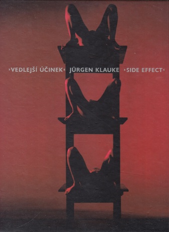 JÜRGEN KLAUKE. SIDE EFFECT/ VEDLEJSI UCINEK