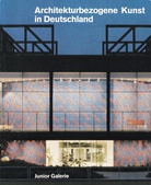 Architekturbezogene Kunst in Deutschland. Probleme - Beispiele - Möglichkeiten