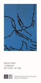 Martin Noel. 'Halbzeit'. Städt. Galerie Villa Zanders, 1994. & 'In the summer time'. Holzschnitte. Galerie Heinz Holtmann Köln, 1997 [2 invitation cards/ Einladungskarten]