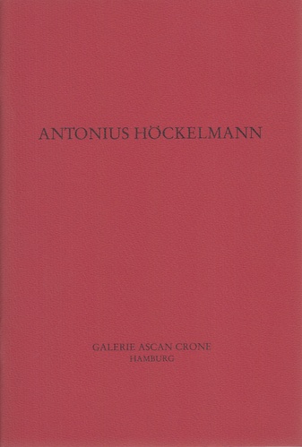 ANTONIUS HÖCKELMANN. Bilder und Skulpturen