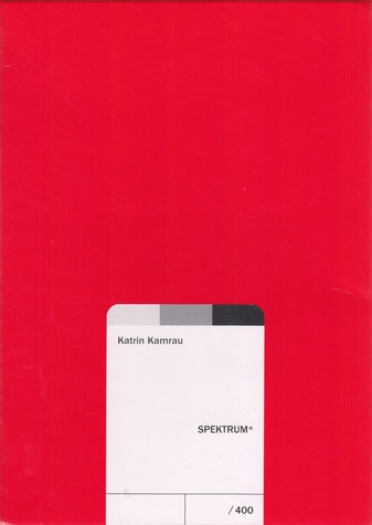 Katrin Kamrau. Spektrum *