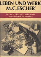 LEBEN UND WERK. M. C. ESCHER. Mit dem Gesamtverzeichnis des Graphischen Werks