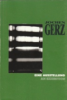 Jochen Gerz. Eine Ausstellung/ An Exhibition