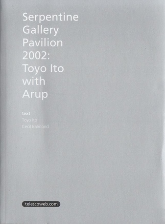 Serpentine Gallery Pavilion 2002: Toyo Ito with Arup