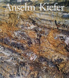 Anselm Kiefer. by Mark Rosenthal.