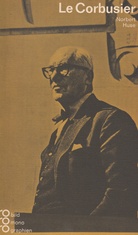 Le Corbusier. In Selbstzeugnissen und Bilddokumenten
