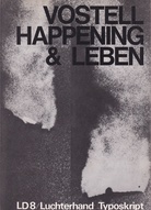 VOSTELL. HAPPENING & LEBEN [Widmungsexemplar]
