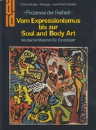 "Prozesse der Freiheit". Vom Expressionismus bis zur Soul and Body Art. Moderne Malerei für Einsteiger