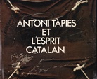 PERE GIMFERRER: ANTONI TAPIES ET L' ESPRIT CATALAN