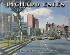 RICHARD ESTES. THE COMPLETE PAINTINGS 1966 - 1985