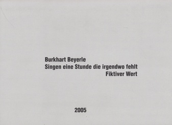 Burkhart Beyerle. Singen eine Stunde die irgendwo fehlt/ Fiktiver Wert