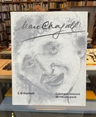 Marc Chagall. Catalogue Raisonne de l'oeuvre grave. Volume I: 1922 - 1966