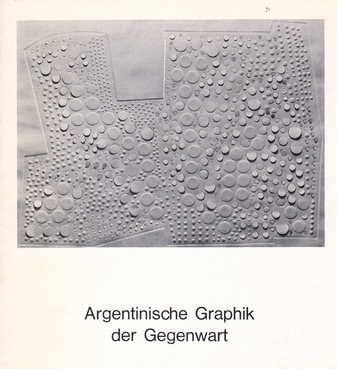 Argentinische Graphik der Gegenwart.