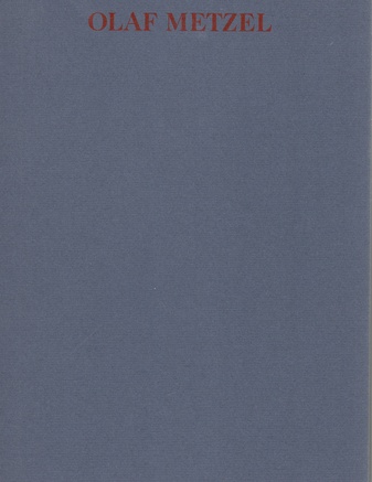 OLAF METZEL [Hamburger Kunsthalle, 18. Sept. bis 8. Nov. 1992]