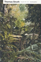 Thomas Struth. Fotografien 1978 - 2010. Ausstellungsführer