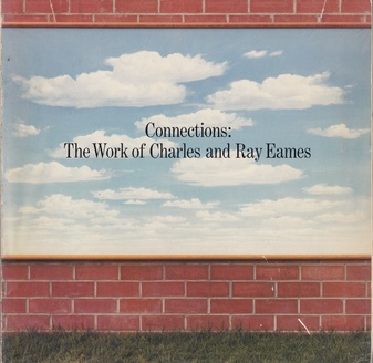 Connections: The Work of Charles and ray eames