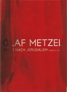 OLAF METZEL. REISE NACH JERUSALEM. MUSICAL CHAIR [Widmungsexemplar]