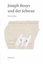 Heribert Schulz: Joseph Beuys und der Schwan