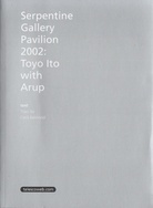 Serpentine Gallery Pavilion 2002: Toyo Ito with Arup