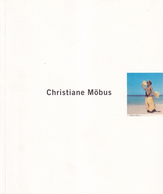 Christiane Möbus. aus der Erinnerung gerückt/ dislocated memories