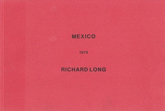 Richard Long. Mexico 1979