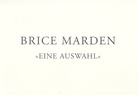 BRICE MARDEN >>EINE AUSWAHL<<. Einladungskarte