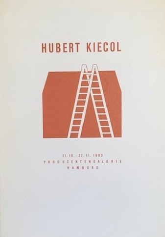 HUBERT KIECOL. 21. 10.-22.11.1983, PRODUZENTENGALERIE HAMBURG