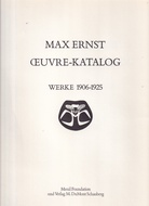 MAX ERNST. OEUVRE-KATALOG. WERKE 1906 - 1925