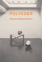 POLYEDER. Roland Gätzschmann