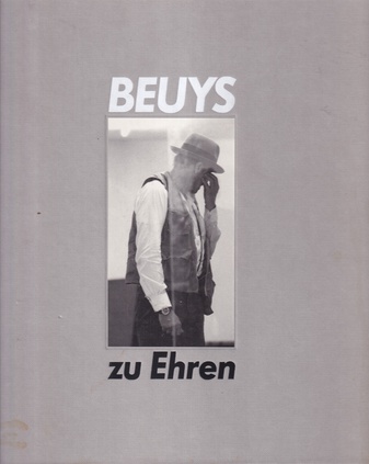 Beuys zu Ehren. Drawings, sculptures, objects, vitrines and the environment "Show your wound" by Joseph Beuys/ Painting, sculptures, drawings, watercolours, environments and video installations by 70 artists.