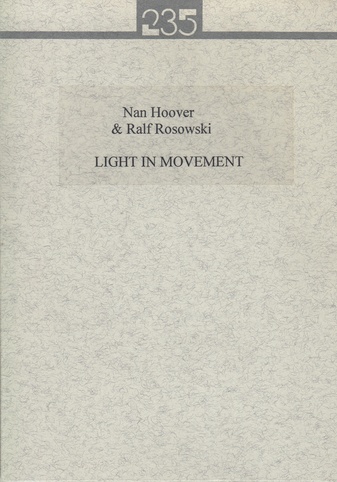 Nan Hoover/ Ralf Rosowski. LIGHT IN MOVEMENT