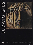 Toni Feldenkirchen: LUDWIG GIES. Monographien zur rheinisch-westfälischen Kunst der Gegenwart Band # 20