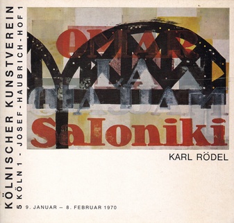 KARL RÖDEL. KÖLNISCHER KUNSTVEREIN, 9. Januar - 8. Februar 1970